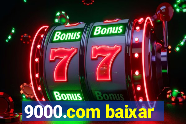 9000.com baixar